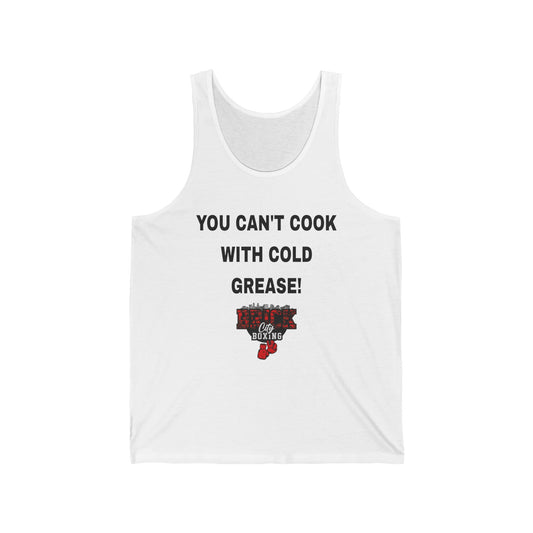 "Cold Grease" Tank
