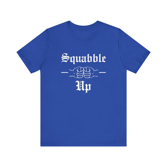 Squabble Up Tee *LIMITED*